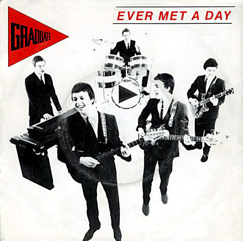 Graduate – Ever Met A Day 7"