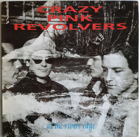 Crazy Pink Revolvers – At The Rivers Edge LP