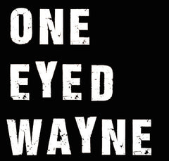 One Eyed Wayne