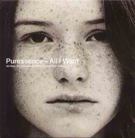 Puressence – All I Want 7"