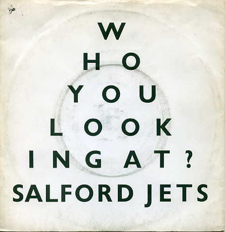 Salford Jets – Who You Looking At? 7"