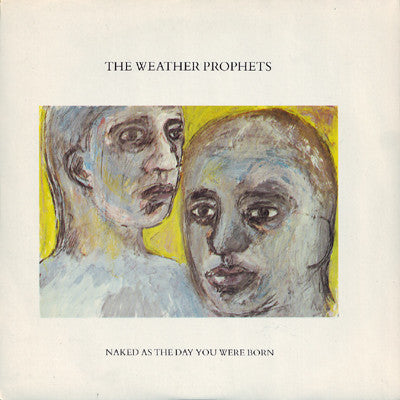Weather Prophets – Naked As The Day You Were Born