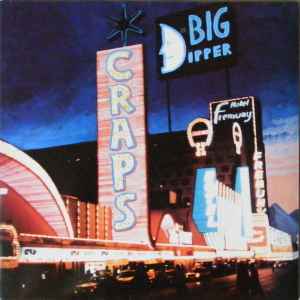 Big Dipper ‎– Craps LP