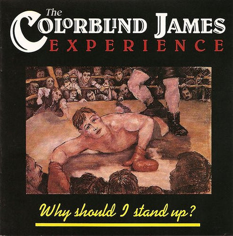 Colorblind James Experience ‎– Why Should I Stand Up? LP