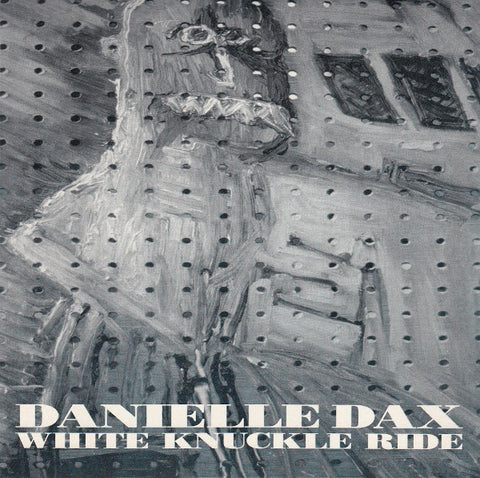 Danielle Dax – White Knuckle Ride 7"