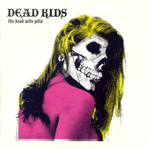 Dead Kids ‎– The Dead Wife Pills 7"