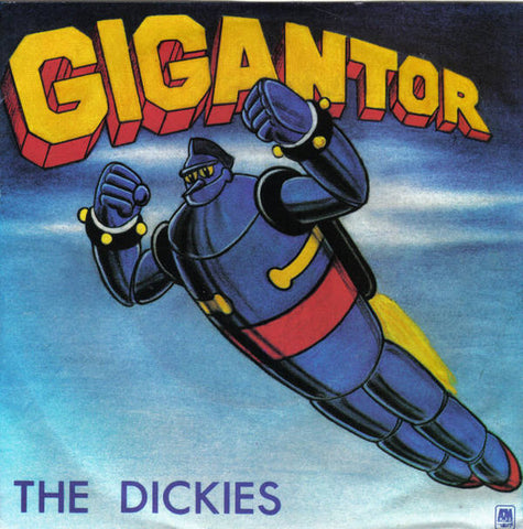 Dickies – Gigantor 7" Yellow Vinyl