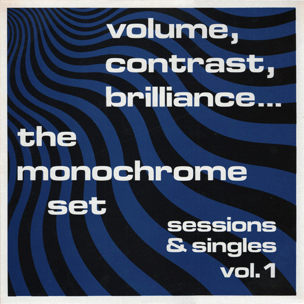 Monochrome Set ‎– Volume, Contrast, Brilliance... (Sessions & Singles Vol. 1) LP