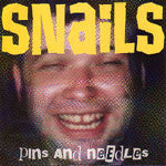 Snails – Pins And Needles 7"