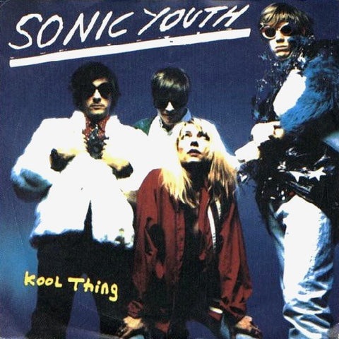 Sonic Youth – Kool Thing 7"