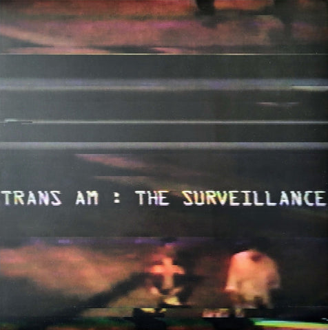 Trans Am – The SurveillanceLP