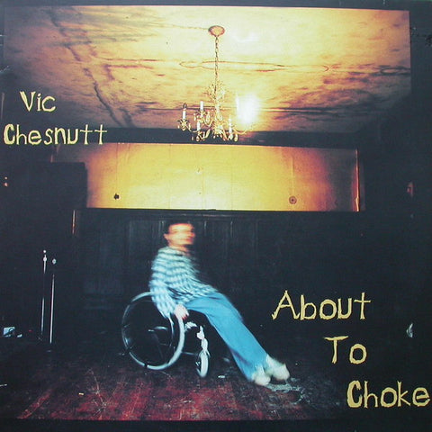Vic Chesnutt ‎– About To Choke LP