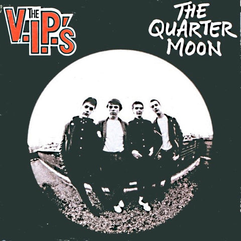 V.I.P.'s - The Quarter Moon 7" GEMS39