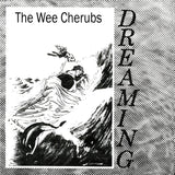 WEE CHERUBS, THE - DREAMING 7"