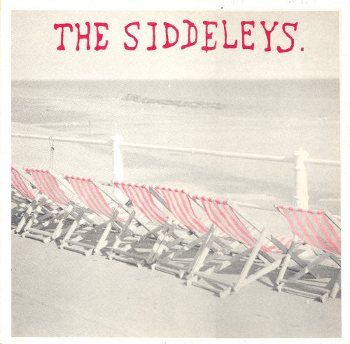 SIDDELEYS, THE - SUNSHINE THUGGERY 7"