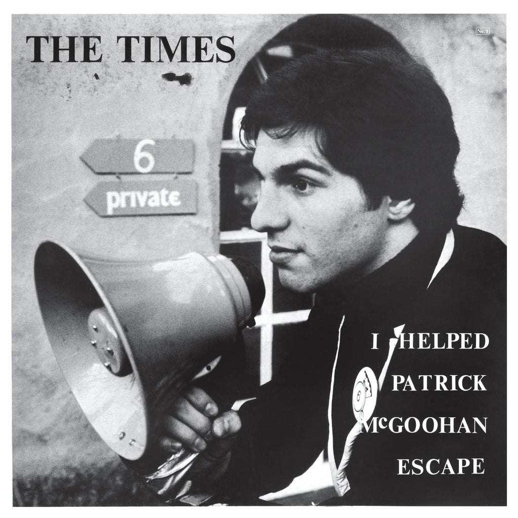 TIMES, THE - I HELPED PATRICK McGOOHAN ESCAPE 7"